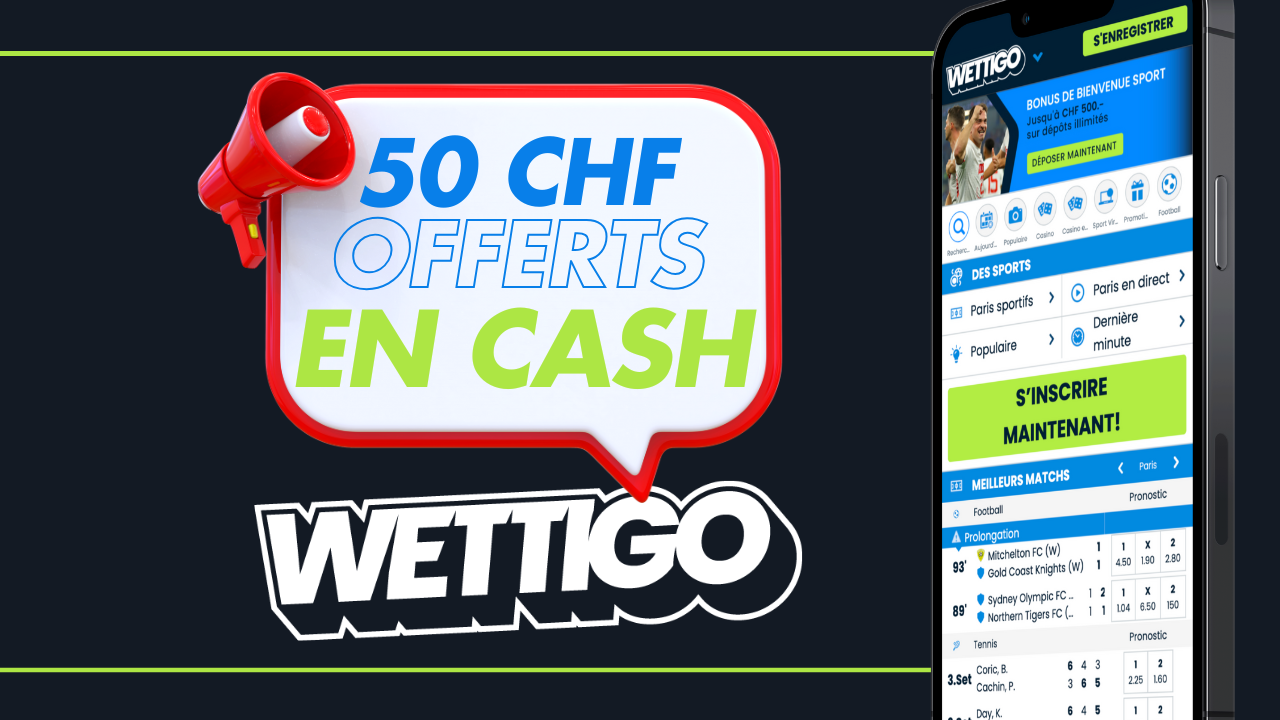 Promo wettigo 50chf cash