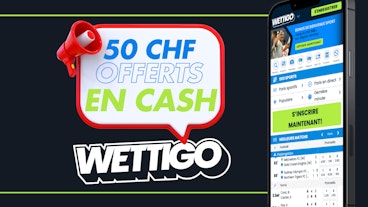 Promo wettigo 50chf cash